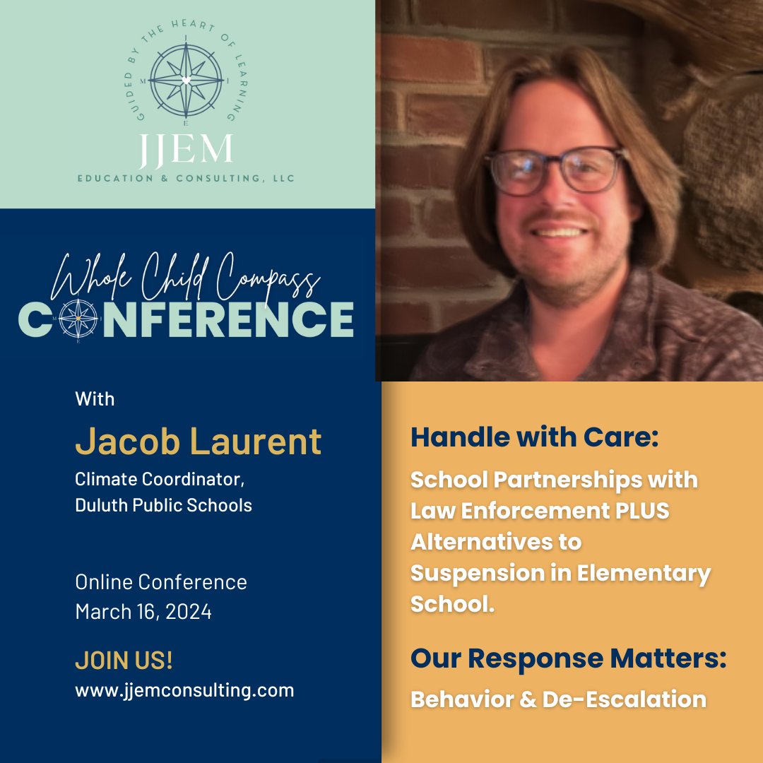Join Jacob at the Whole Child Compass Conference online for two impactful sessions on March 16th - Handle with Care: School Partnerships with Law Enforcement PLUS Alternatives to Suspension in K-12 Schools &amp; Our Response Matters: Behavior &amp; De-Escalation - jjemconsulting.com