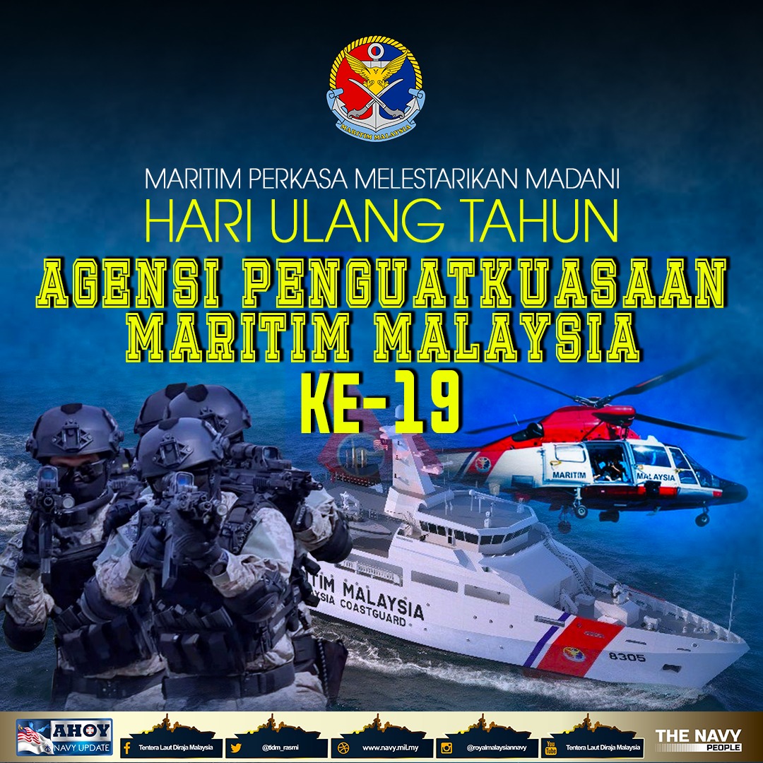 Panglima Tentera Laut dan seluruh warga Navy People mengucapkan Selamat Hari Ulang Tahun Ke-19 buat warga Agensi Penguatkuasaan Maritim Malaysia. 'Maritim Perkasa Melestarikan Madani' #NavyWishes