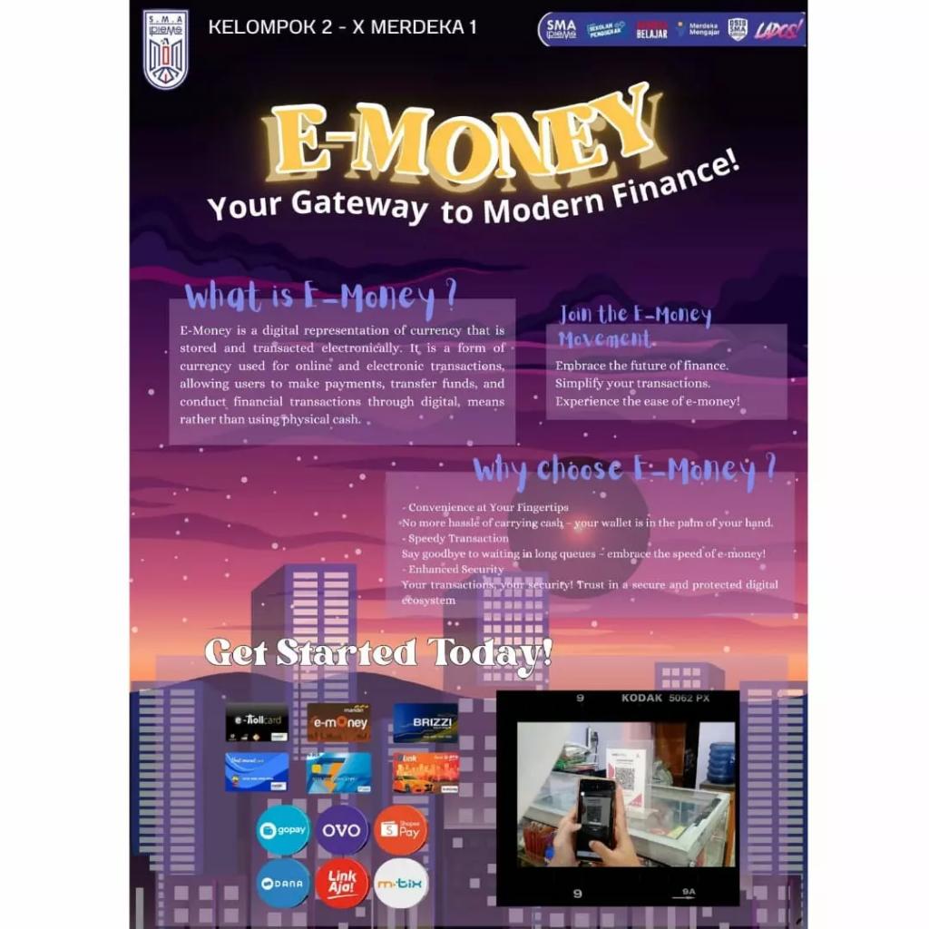 Unlock a world of convenience and seamless transactions! 🌐💸 Embrace the future of finance with e-money – where every tap brings you closer to a smarter, faster, and more secure way of managing your money. Join the digital revolution! 

tag : <a href="/smaipiemssby/">SMA IPIEMS SURABAYA</a>

P5 Kelompok 2