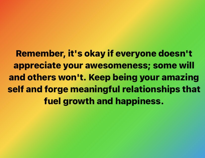 Draper_Christin's tweet photo. Remember, it's okay if everyone doesn't appreciate your awesomeness; some will and others won't. Keep being your amazing self and forge meaningful relationships that fuel growth and happiness. https://t.co/W0xd5YxyDF