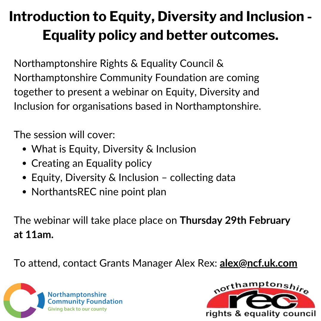 Alongside @NorthantsREC we'll be hosting an Introduction to Equity, Diversity & Inclusion - equality policy & better outcomes. To join us for this webinar on 29th February, contact Northamptonshire Community Foundation Grants Manager, Alex Rex 👉 alex@ncf.uk.com #NorthantsREC