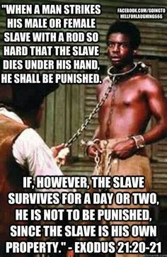 Zatchooze's tweet photo. @SheiiaTheRito @jrc99us In the Bible, you can beat slaves so long as they don't die from it. https://t.co/6q46sW08TE