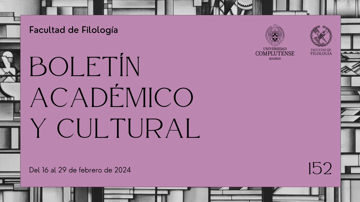 📣¡Ya está disponible el nuevo BOLETÍN ACADÉMICO Y CULTURAL de nuestra facultad! 📷16 al 29 de febrero de 2024 filologia.ucm.es/file/152-bolet…