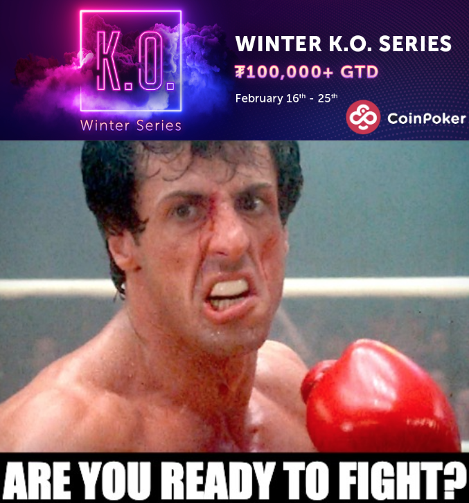 CoinPoker_OFF's tweet photo. 🥊 The CoinPoker Winter #KOSeries will start tomorrow. Are you ready? Like... Rocky ready? 😎
#CryptoPoker https://t.co/jYoupwwIpZ