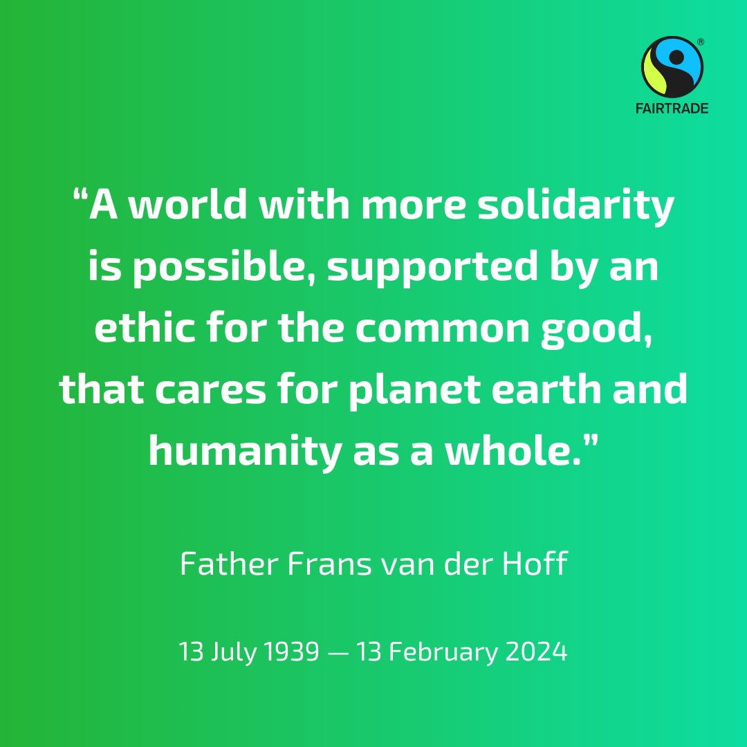 It with deep sadness that we communicate about the passing of Father Frans van der Hoff. As a co-founder of Fairtrade (Max Havelaar), his lifelong commitment to creating a world where fairness is at the core is to be cherished - and honoured.