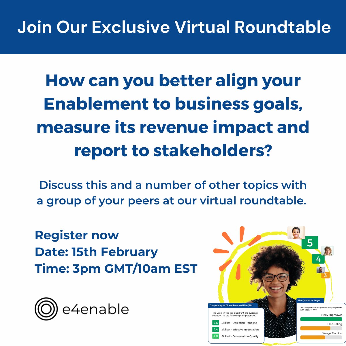 e4enable's tweet photo. This topic never fails to come up when we speak to Enablement professionals.

Attendees at our roundtables find it useful to share challenges with their peers and have taken valuable insight back to their own organisations.

Register for today's roundtable https://t.co/HfCxFinnI6 https://t.co/WOd2L29Hu7