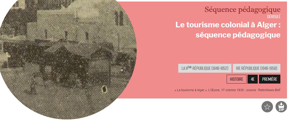histgeo_edu_num's tweet image. [Séquence pédagogique]

🧑‍🏫Le tourisme colonial à Alger: une séquence  par @RetroNewsFr avec les archives de @GallicaBnF accessible sur @LumniEnseignant 

👉edutheque.retronews.fr/sequences/21?t…
#4e #1re