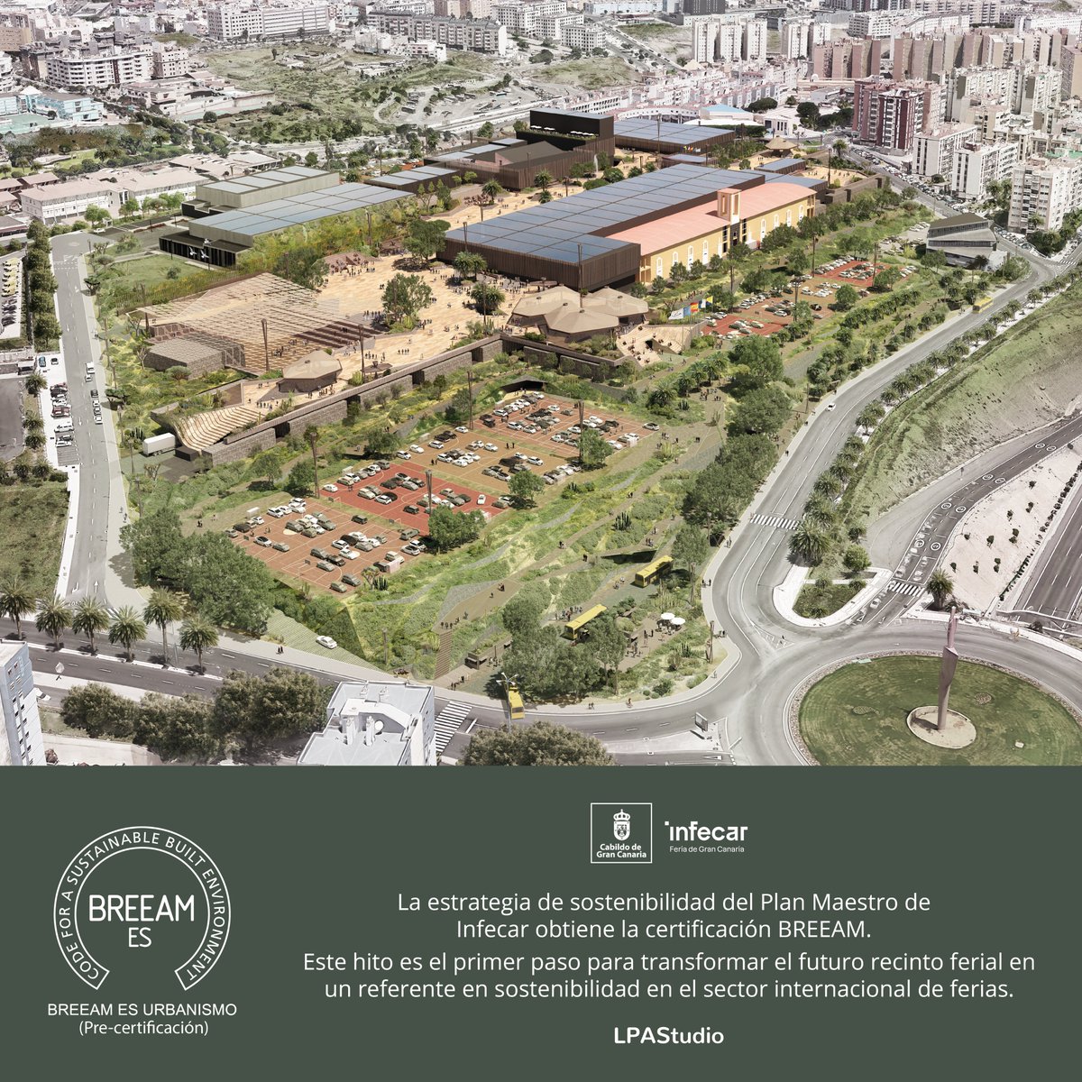 LPA Studio da un paso más en el desarrollo de modelos de urbanización sostenible adaptados a las singularidades ambientales y sociales del sur global con la certificación BREEAM_Urbanismo de la estrategia de sostenibilidad del Plan Maestro del recinto ferial de Gran Canaria.