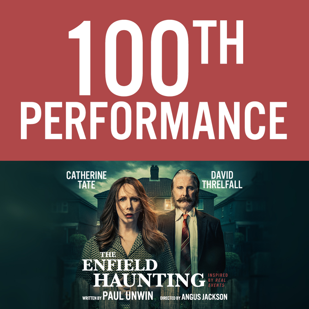 Celebrating 100 performances of #TheEnfieldHaunting 🤩

Join us at @ambassadorstheatre for a chilling milestone! 👻

enfieldhauntingplay.com 🎟️