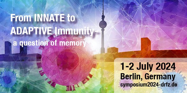 From INNATE to ADAPTIVE Immunity - a question of memory: DRFZ @DRFZ_Berlin, Charité @ChariteBerlin and MPIIB @mpiib_berlin invite to a jointly organized symposium on 1-2 July 2024 in Berlin. Please have a look at the programme, venue and register: symposium2024-drfz.de