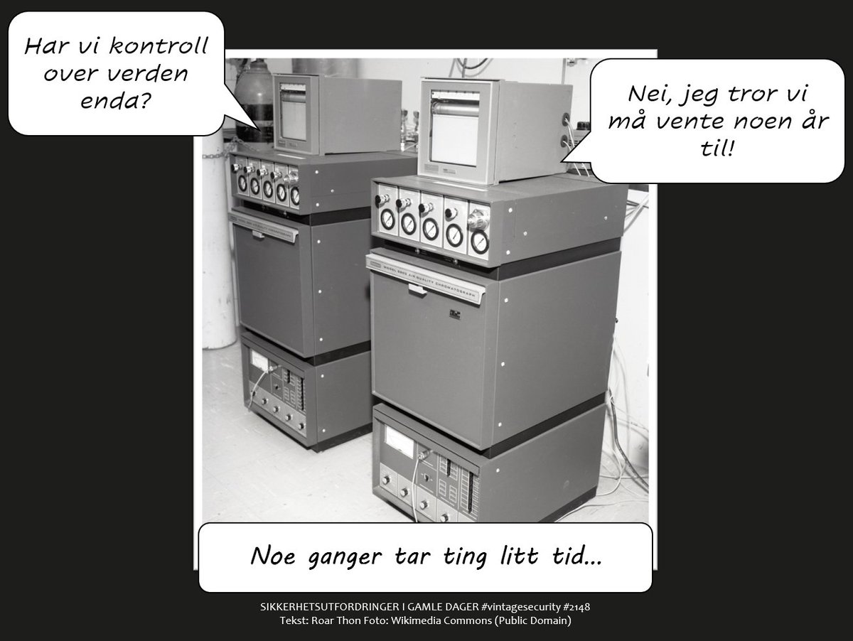 Ting Tar Tid!
Slik var det også i gamle dager!

#vintagesecurity #infosec #sikkerhet #humor #ironi