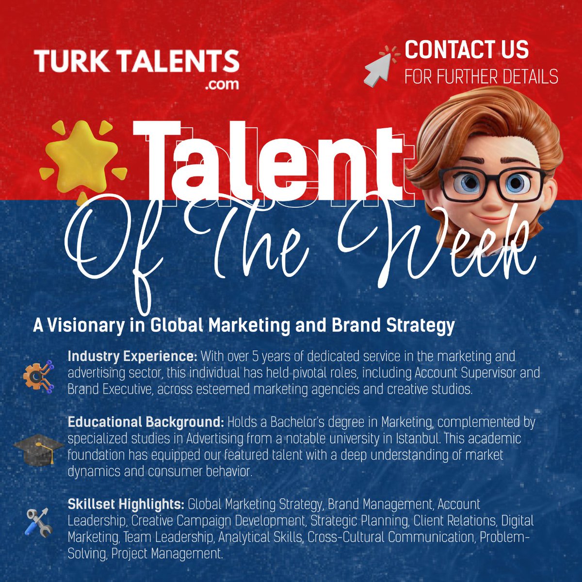 🌟 Meet our latest 'Talent of the Week' at TurkTalents.com! This marketing maven has a stellar track record of transforming brands with innovative strategies and creative campaigns. 

#TurkTalents #TalentOfTheWeek #MarketingExpert #BrandVisionary