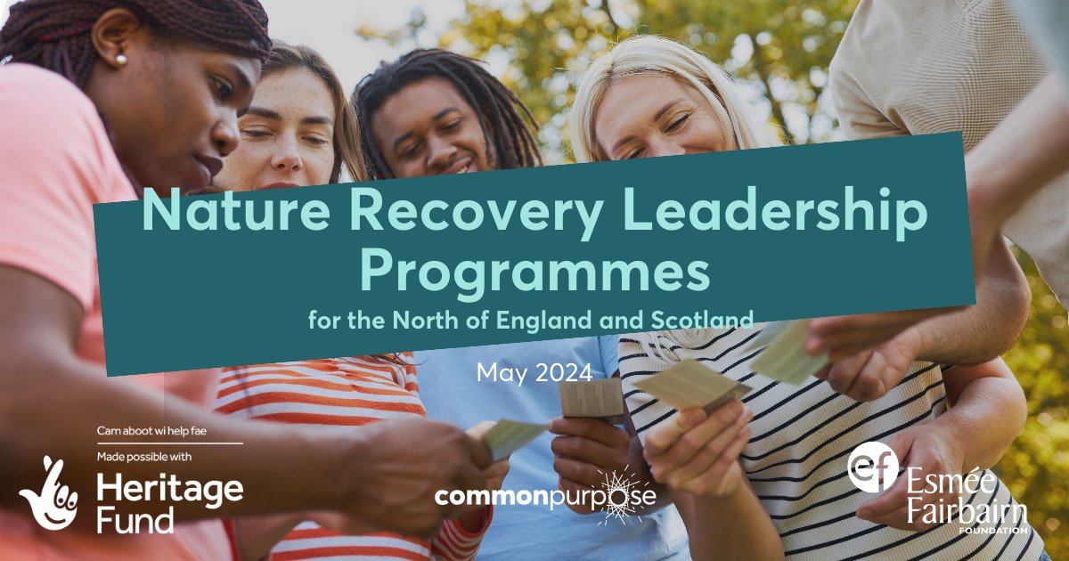 We're excited to announce the #NatureRecoveryLeadershipProgramme for the #NorthOfEngland & #Scotland! Generously funded by @HeritageFundUK & @esmeefairbairn, this is a significant step forward in #NatureRegeneration in the UK. Learn more & apply at commonpurpose.org/nature-recover…