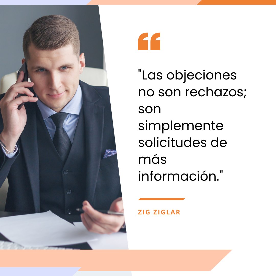 "Las objeciones no son rechazos, son simplemente solicitudes de más información." - Zig Ziglar.

¿Estás de acuerdo?
¿Cómo identificas tú las objeciones?