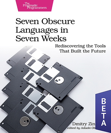 adolfont's tweet image. Seven Obscure Languages in Seven Weeks
Rediscovering the Tools That Built the Future
by Dmitry Zinoviev
New book, still in Beta, by @pragprog