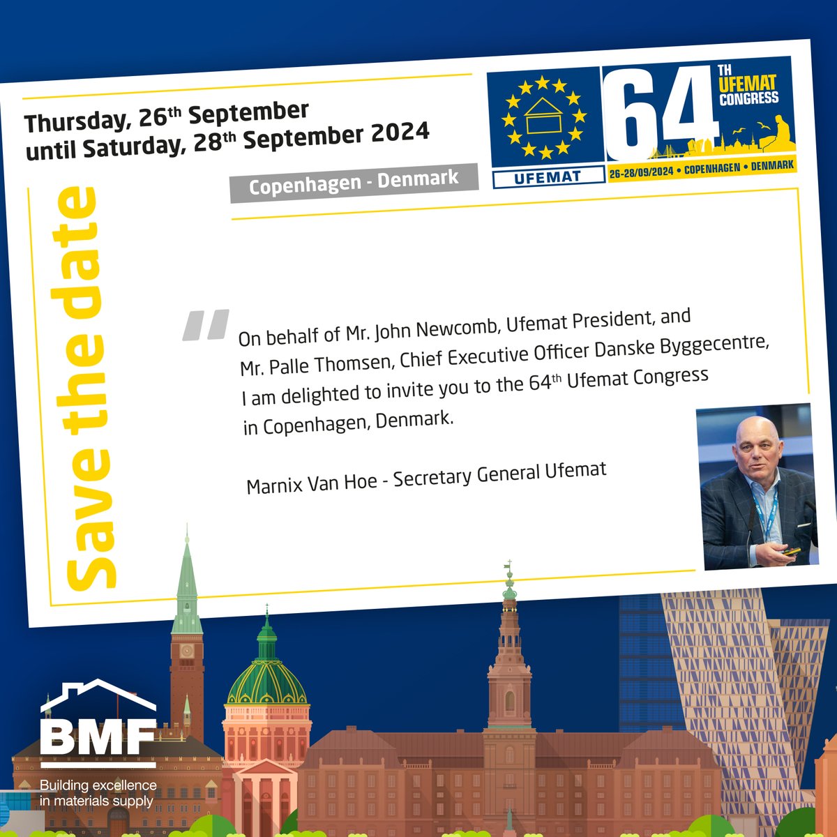 The 64th Ufemat Congress is taking place in Copenhagen from 26th - 28th Sept 2024.
 
BMF CEO John Newcomb, who is President of Ufemat, is urging BMF members to consider attending the congress to gain a European perspective on the industry.
 
Book here: ufematcopenhagen.eu/en