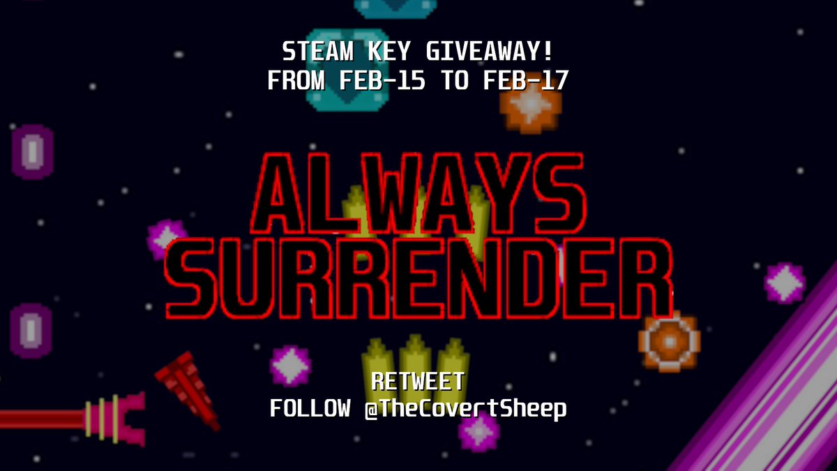 Steam Key Giveaway from FEB-15 to FEB-17! 
We're giving away keys for Always Surrender, a recently released endless scoring Shmup on Steam! 
Three winners will be chosen!

▶️Retweet
▶️Follow <a href="/TheCovertSheep/">The Covert Sheep Example</a>
