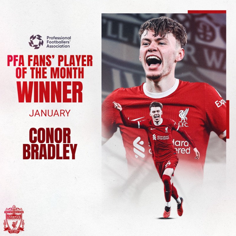 LFC's tweet photo. Conor Bradley has been named PFA Premier League Fans' Player of the Month for January 👏
