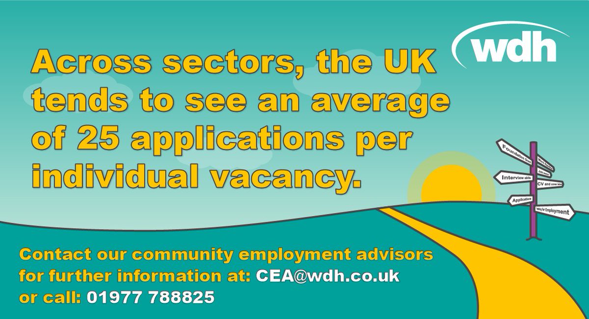 Did you know that each job vacancy in the UK gets around 25 applications? We can help you make your application and CV stand out from the crowd. Email us at CEA@wdh.co.uk or call 01977 788825.