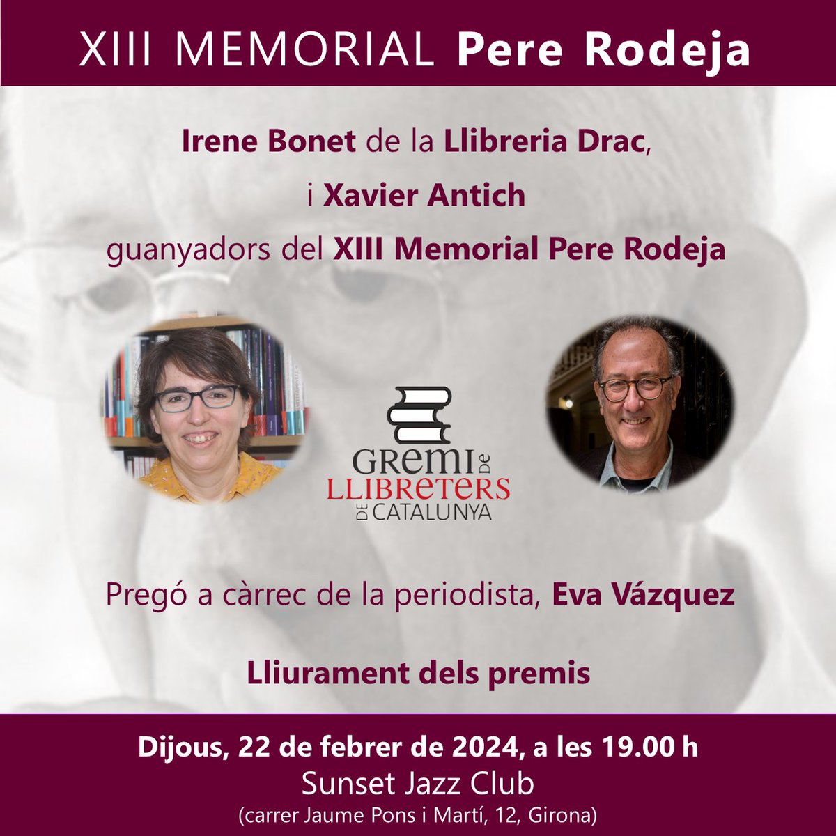 El @Llibreterscat us convida al XIII Memorial Pere Rodeja! 📚 Aquest any, els guardonats són la Irene Bonet de la @llibreriadrac i en @XavierAntich, president d' @omnium! El lliurament de premis es farà el proper 22 de febrer al @SunsetJazzClub de Girona, a les 19h! 😉