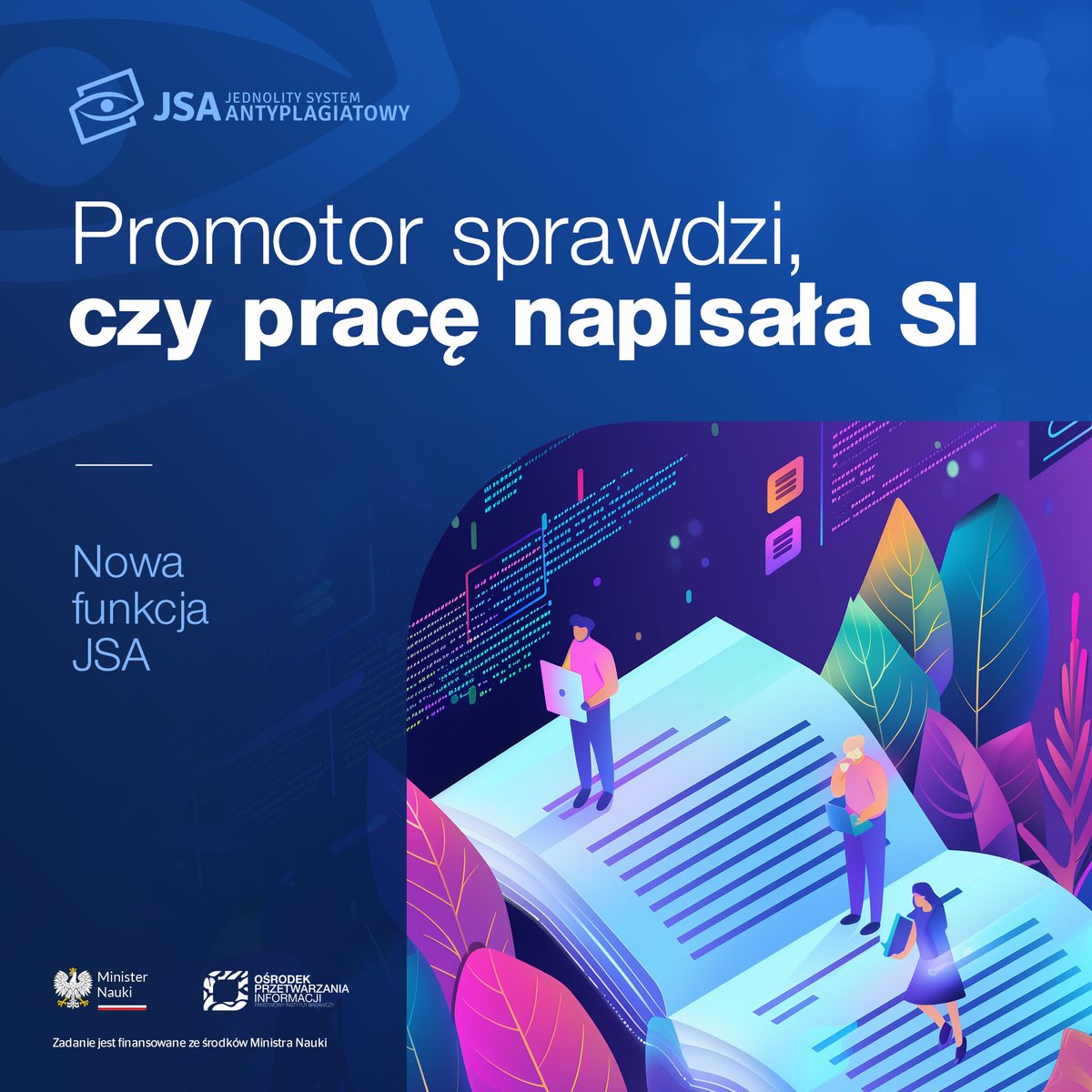 🎓 Od lutego 2024 r. eksperci <a href="/opi_pib/">OPI PIB</a> dodali nową funkcję do #JSA, która umożliwia sprawdzenie, czy praca dyplomowa została napisana przy użyciu sztucznej inteligencji, w tym #ChatGPT. To ważny krok w walce z plagiatami na wszystkich poziomach studiów!

👉gov.pl/web/nauka/jsa-…
