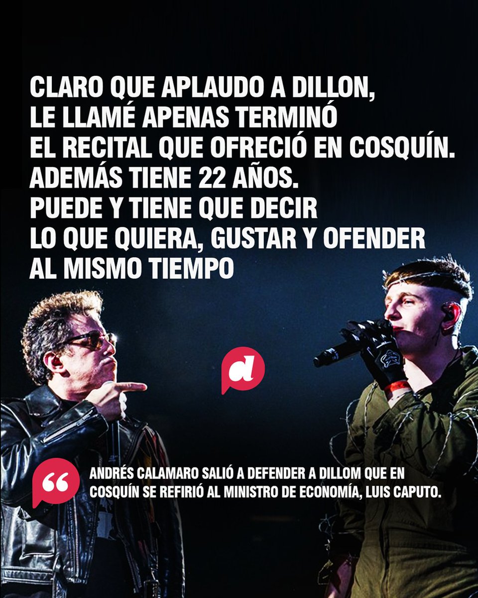 DataDiario's tweet photo. 🤝🎤🎶 CALAMARO SALIÓ A DEFENDER A DILLOM
Andrés Calamaro (@Galimbe64457296) respaldó al trapero #Dillom que en #CosquínRock, realizó una versión de #SrCobranza donde se refirió al Ministro de Economía, Luis Caputo.
🎹🎤🎸 Andrés Calamaro mostró su apoyo a Dillom mediante redes sociales: “Dillom es el mejor artista actual y el mejor como persona. Es Hip Hop y Rock, tiene que decir lo que quiera, gusta y ofender. Además tiene 22 años. Tiene que decir lo que quiera sin pensar, dejar que salga lo que sea”.
🙌 "Las Manos de Filippi" (@lmf_oficial), es la banda que creó la versión original del tema, emitió un comunicado en apoyo al artista: "Expresamos nuestro máximo repudio y llamamos a todos los artistas a pronunciarse en solidaridad con Dillom".
Hernán de Vega, líder de la banda dijo: “Tendríamos que salir todos los artistas y el público en general a defender y no permitir que se ataque a un artista, mucho menos un joven. Se nombre a quien se nombre, son palabras en una creación artística”.
💥 El rapero fue demandado por la versión de Sr. Cobranza que realizó en el Cosquín Rock.