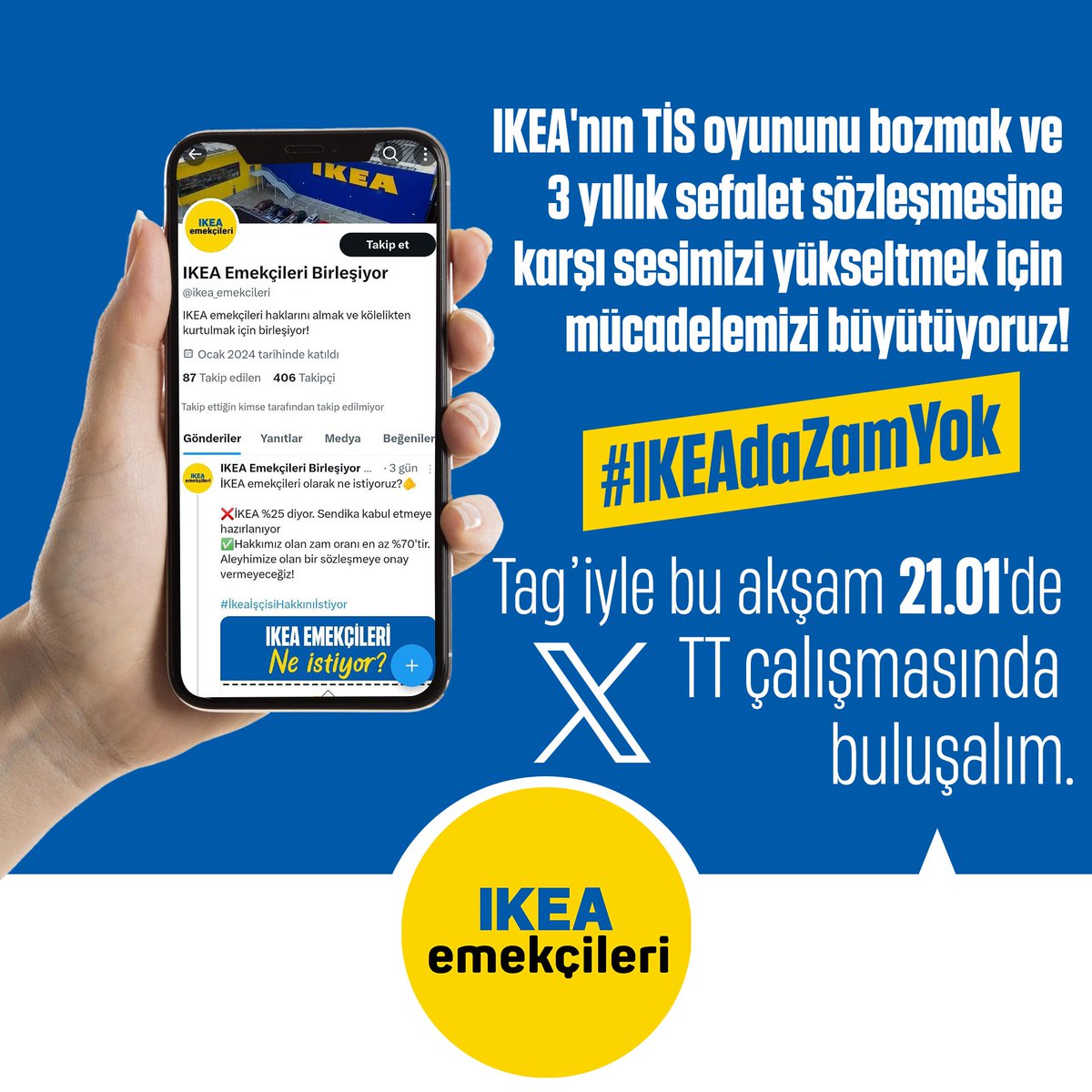 ⚠️Sefalet sözleşmesine imza atmaya hazırlanan bir sendika ve kölelik dayatan İKEA'ya karşı sesimizi her yerden duyuracağız.

Tüm takipçilerimizi ve bize bu süreçte destek olan tüm herkesi #IKEAdaZamYok demeye çağırıyoruz👇