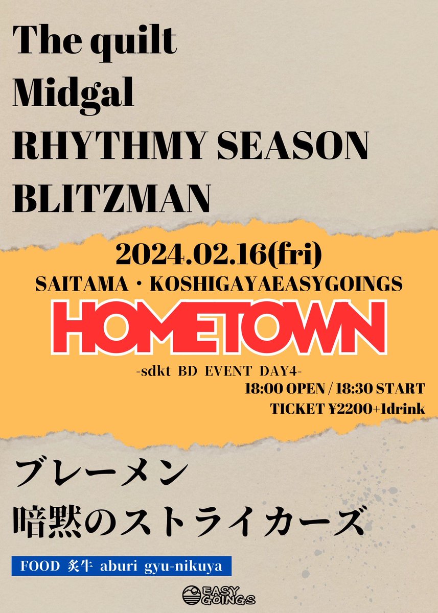 Blitzman_jp's tweet photo. 2024.02.16 (fri)
SAITAMA
 • KOSHIGAYAEASYGOINGS HOMETOWN
㊗️-sdkt BD EVENT DAY4-🎉

🚪18:00 OPEN / 18:30 START 
🎫TICKET Y2200+ Idrink

The quilt
Midgal
RHYTHMY SEASON
BLITZMAN
ブレーメン
暗黙のストライカーズ

FOOD
🍖aburi gyu-nikuya https://t.co/SYNukOGoMQ