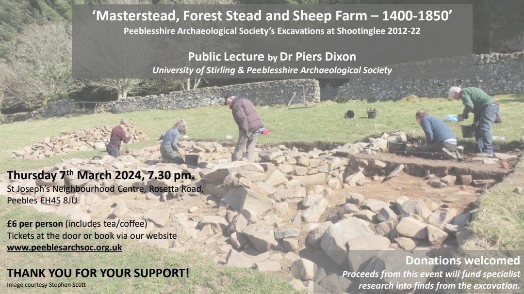 📢 We're delighted to announce that our very own Dr Piers Dixon will be giving a special talk on the Society's long-running excavations at Shootinglee, nr Traquair. 📅 Thurs 7 Mar, 7.30pm 📍St Joseph's Neighbourhood Centre, Peebles Everyone welcome! Cost £6. See flyer for info 👇