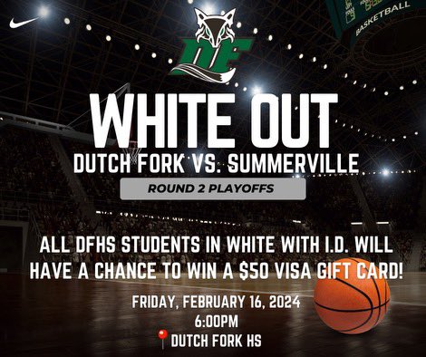 Calling all DFHS students, COME OUT tomorrow night with your ID at 6pm for a chance to win a $50 VISA Gift Card. WHITE OUT!!!! Round 2 vs Summerville