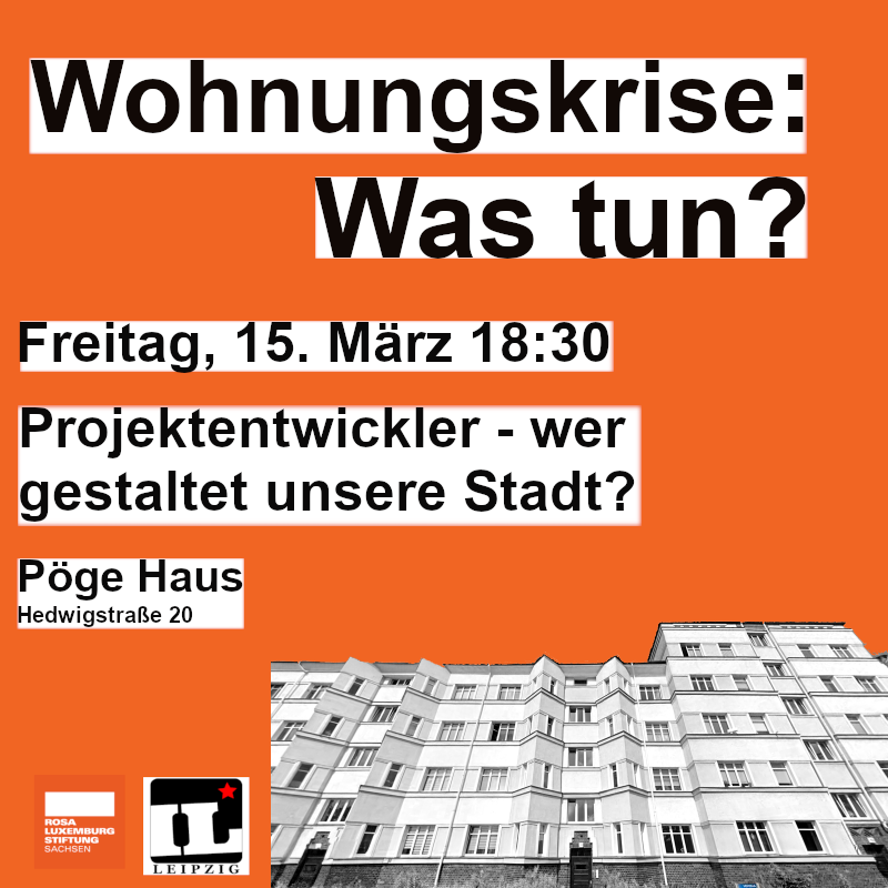 Sie sind die Best Buddies der Leipziger Kommunalpolitik: Projektentwickler wie die CG Gruppe, jetzt Gröner Group von Christoph Gröner oder die GRKGruppe von Steffen Göpel. Wie gestalten diese Unternehmen unsere Stadt und welche Gegenentwürfe haben wir als Linke derzeit zu bieten?