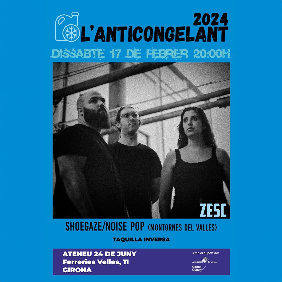 Dissabte 17 de febrer a les 20 h torna l'#Anticongelant amb <a href="/zescband/">zescband</a> 
Des de Montornès del Vallès, garatge de muntanya i pop de guitarres esmolades, teclats sintetitzats i reverberació sorollosa. Shoegaze? Noise Pop?
Primera vegada a Girona. Segur serà la primera de moltes.