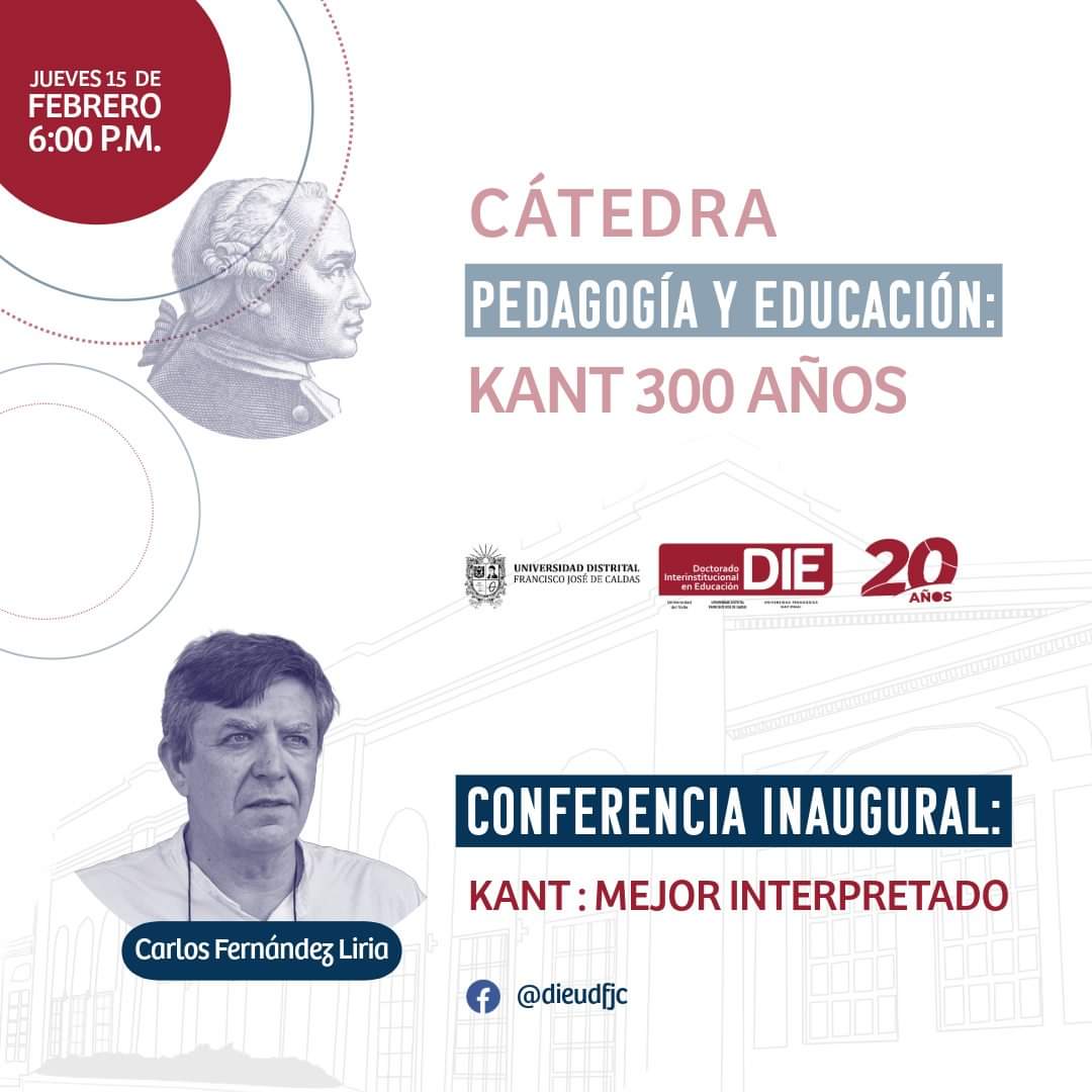 El Doctorado Interinstitucional en Educación, sede Universidad Distrital Francisco José de Caldas y la Facultad de Ciencias y Educación, invitan a la comunidad académica a la Cátedra Pedagogía y Educación: Kant 300 años
Ver: facebook.com/FCEdistrital