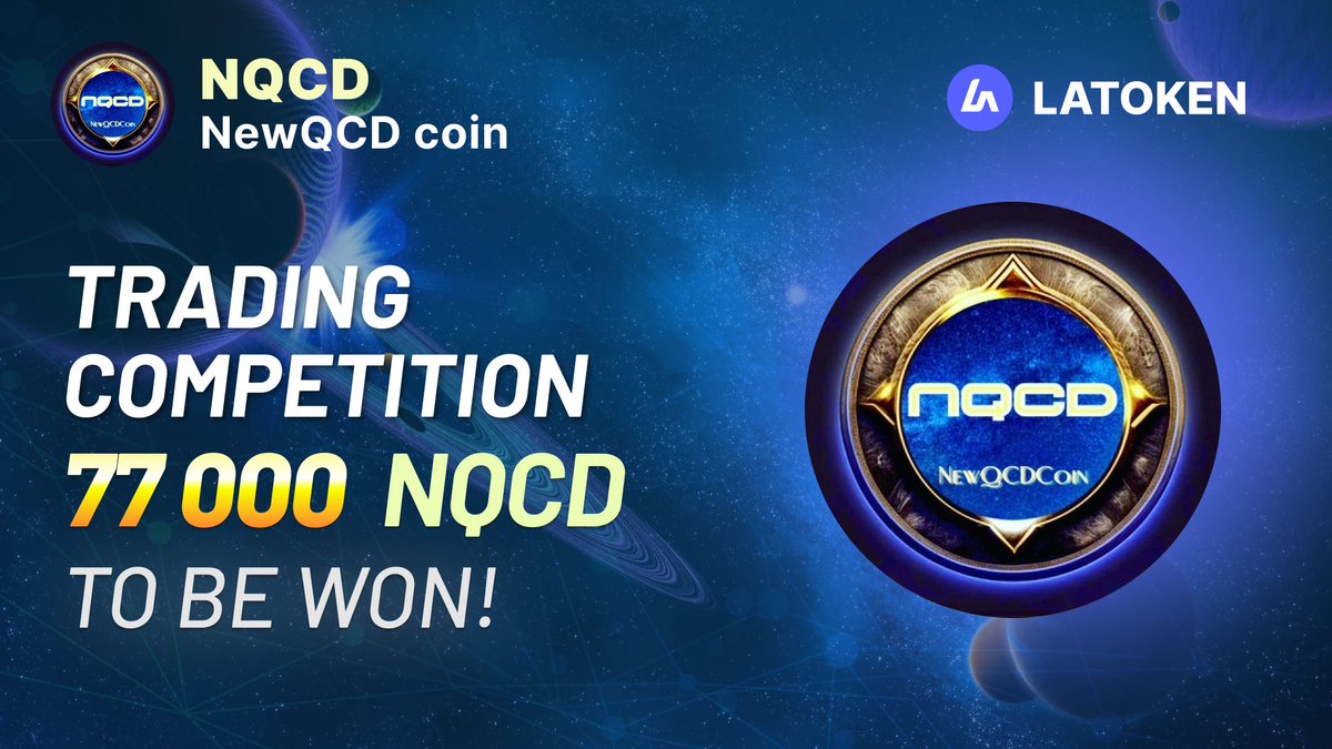 🏆NEWQCDCOIN (NQCD) Trading Competition on LATOKEN! 
 
✅ Buy a minimum amount of 1000 NQCD tokens.
🔥 600 eligible traders will get a share of 77000 NQCD  tokens.
✅ Share with 5 friends and Follow.
🎁 Distribution will begin on 26th February, 2024

👉 JOIN TRADING COMPETITION