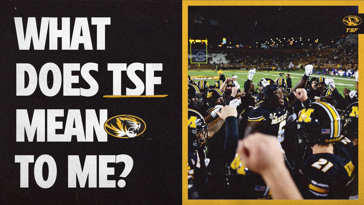 TSF MEANS YOU ARE INVESTING IN MY FUTURE, MY TEAMMATES FUTURE, AND FUTURE TIGERS! #ROARLOUDER2024 TO BECOME A TSF MEMBER, VISIT WWW. TSFMIZZOU.COM