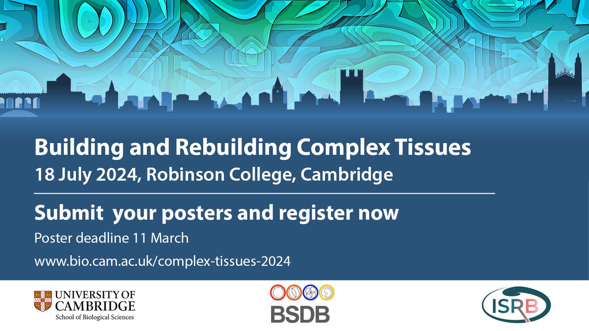 🌟SUBMIT YOUR POSTERS! We’re accepting submissions for posters and short presentations for our international conference 'Building and Rebuilding Complex Tissues'. A chance to present your research to leading scientists in the field! #ComplexTissues2024 bio.cam.ac.uk/complex-tissue…