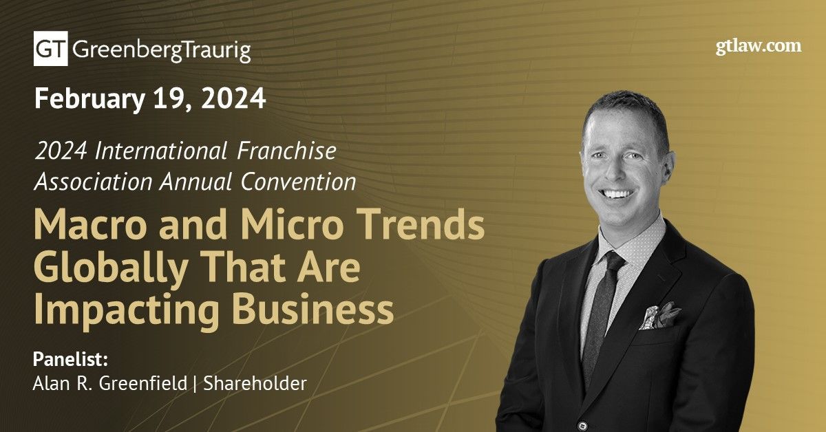 GT_Law's tweet image. GT is sponsoring the 2024 @Franchising411 Annual Convention. 

#GTChicago Shareholder Alan Greenfield will serve as a panelist on the “Macro and Micro Trends Globally That Are Impacting Business” session Feb. 19. 

💻 Register: buff.ly/3OMrzfw. #FranchiseLaw #Distribution