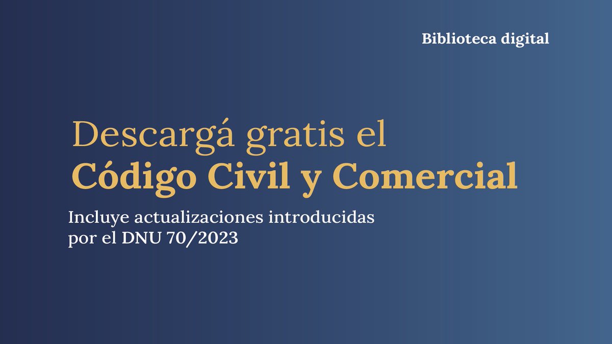 MinJusticia_Ar's tweet photo. ⚖️Te invitamos a que conozcas nuestra #BibliotecaDigital. Vas a encontrar el Código Civil y Comercial que incluye las modificaciones del Decreto de Necesidad y Urgencia 70/2023.

📘 La edición cuenta con un índice interactivo y su descarga es gratuita https://t.co/23lTsVQunZ https://t.co/QBoHuLFExR