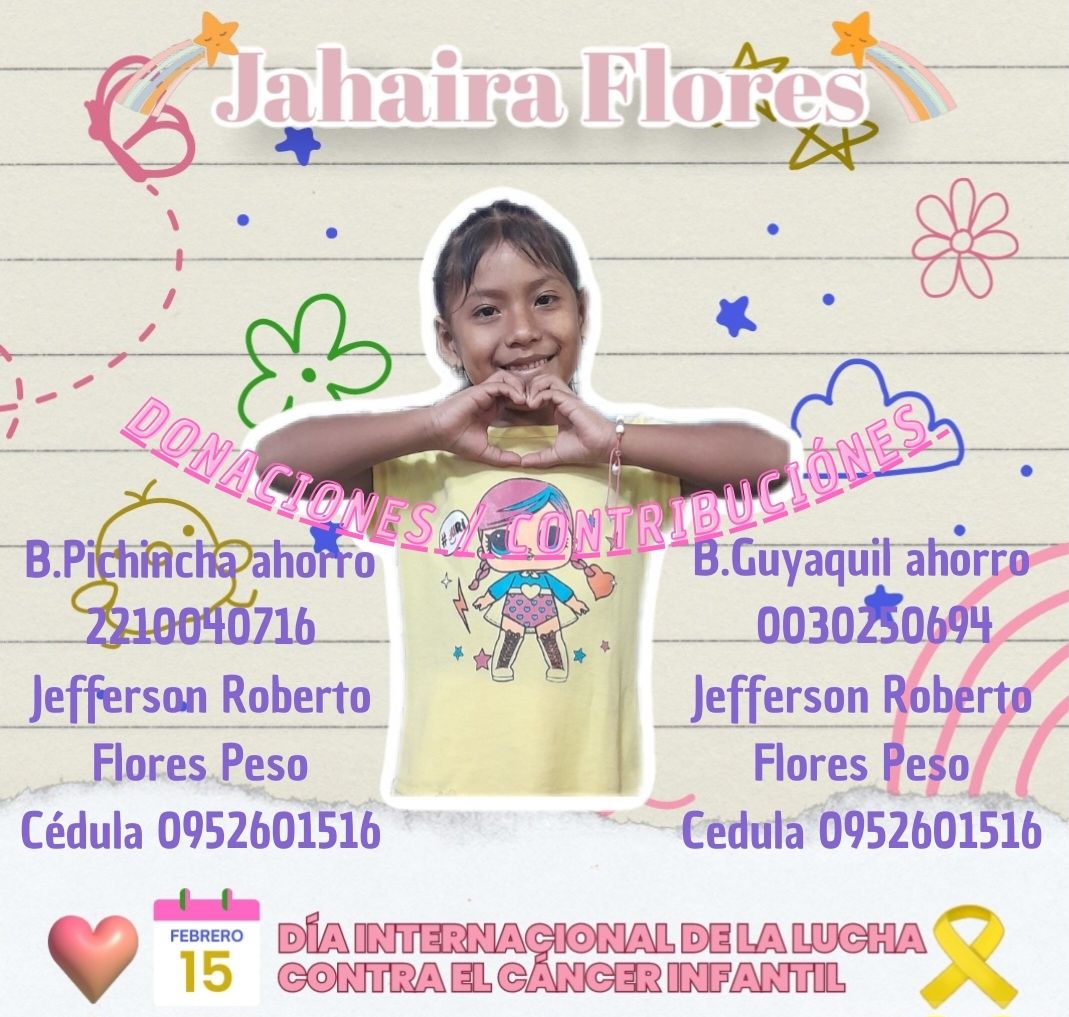 Hoy 15/febrero Día internacional de la lucha contra en Cáncer Infantil 🎗.

Los invitamos a ustedes a que nos brinden una ayuda solidaria para poder continuar en esta Batalla le quedamos muy agradecidos hoy soy Yo #Jahairaflores mañana podría ser cualesquiera de Vosotros.