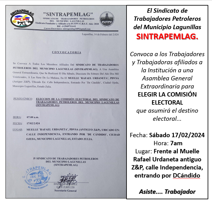 AlvarezDaniel58's tweet photo. El Sindicato de Trabajadores Petroleros del Municipio Lagunillas SINTRAPEMLAG. Convoca a Trabajador@s afiliados a la Asamblea Gral Extraordinaria para ELEGIR LA COMISIÓN ELECTORAL... Sábado 17/02/2024. 7am. Frente al Muelle Rafael Urdaneta antiguo Z&amp;P, calle Independencia. Asiste https://t.co/RTfG75YJq3