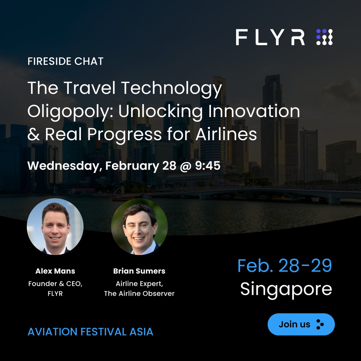 Join us at Aviation Festival Asia in Singapore on February 28, to hear a thought-provoking fireside chat with Alex Mans from FLYR and Brian Sumers from Airline Observer as they delve into unlocking innovation and how to bring mission-critical systems into the future.