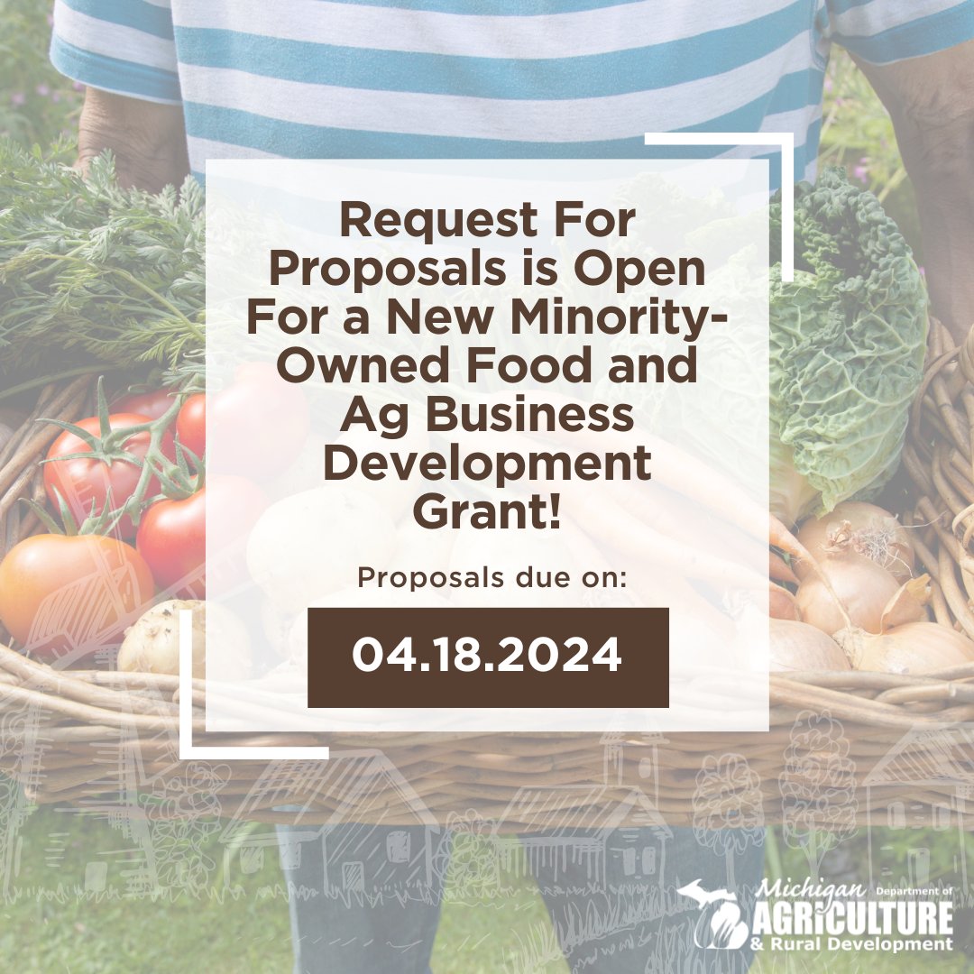 MDARD is offering a Minority-Owned Food and Agriculture Business Development Grant! Projects will focus on capacity building, development readiness, and partnerships and planning. Request for proposals is open until April 18, 2024. More info at bit.ly/49CpVou