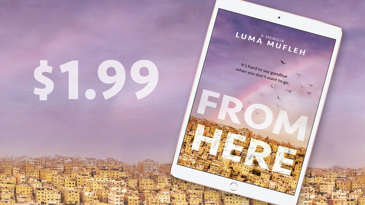 Last chance! Get your eBook of @LumaMufleh's FROM HERE while it's on sale. 📚