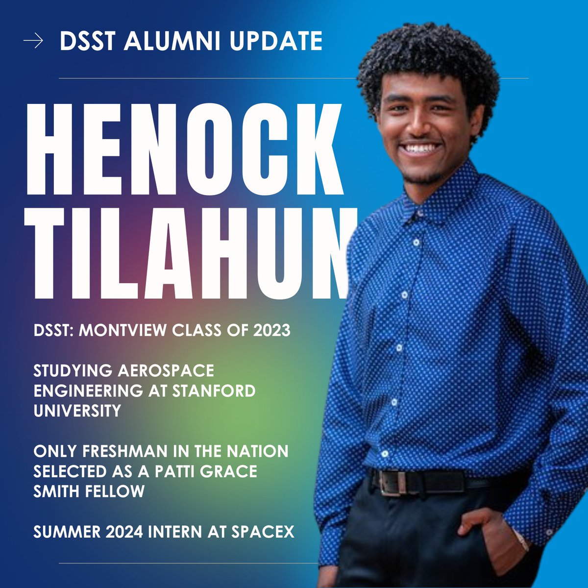 Alumni Update! 🚨Henock Tilahun (DSST: Montview '23, Stanford '27) was selected for the @PGSFellowship ! 🚀 He's the sole first-year student among 29 nationwide chosen for the program, securing a SpaceX internship, mentors, and a $2,500 grant! 👏🏾#DSSTAlum