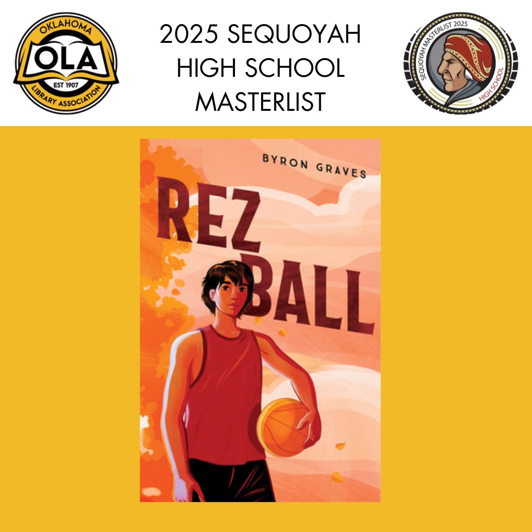 Congratulations, Byron Graves (@byrongraves)! Rez Ball is on the Oklahoma Library Association’s 2025 High School Sequoyah Masterlist! #SequoyahBookAward