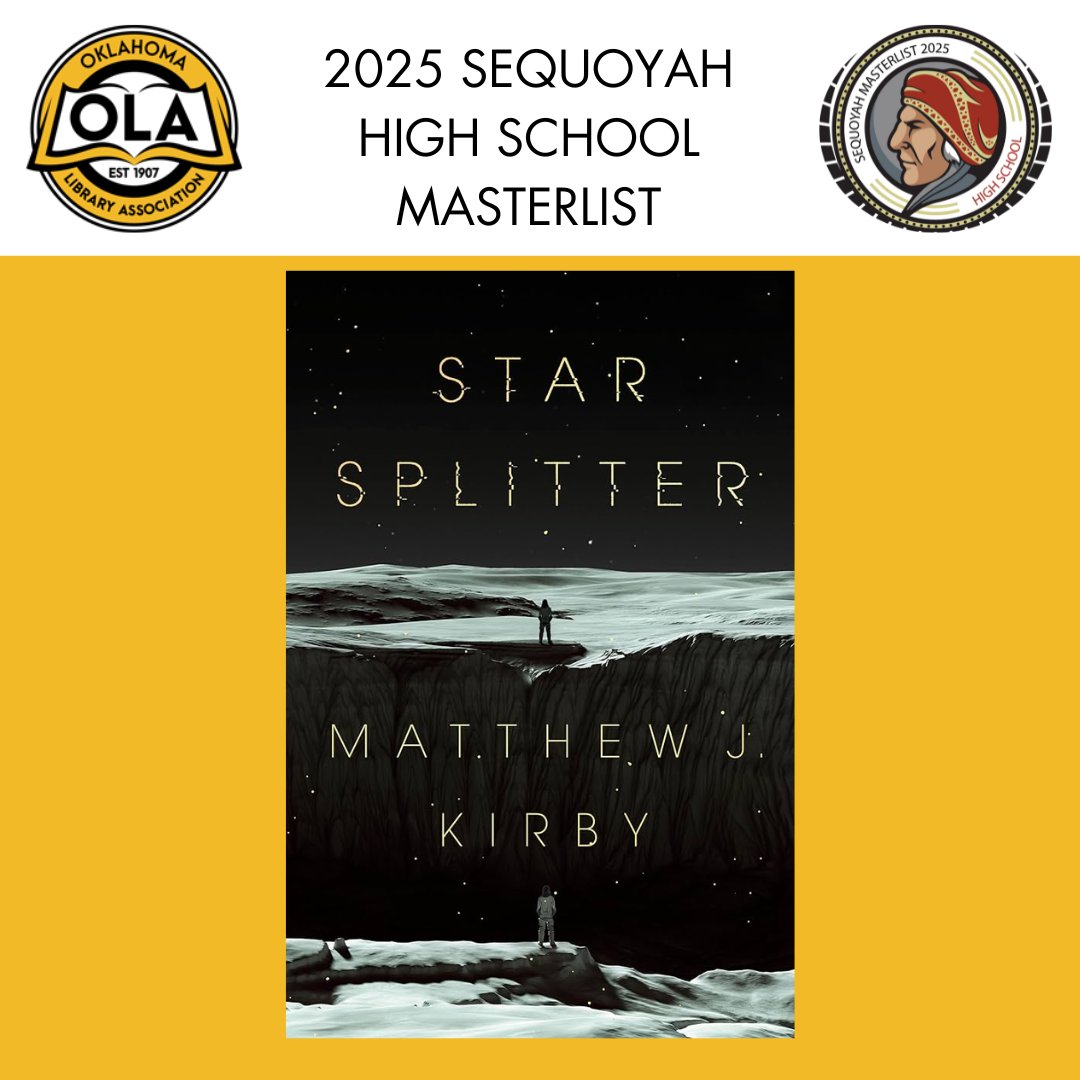 Congratulations, Matthew J. Kirby! Star Splitter is on the Oklahoma Library Association’s 2025 High School Sequoyah Masterlist! #SequoyahBookAward