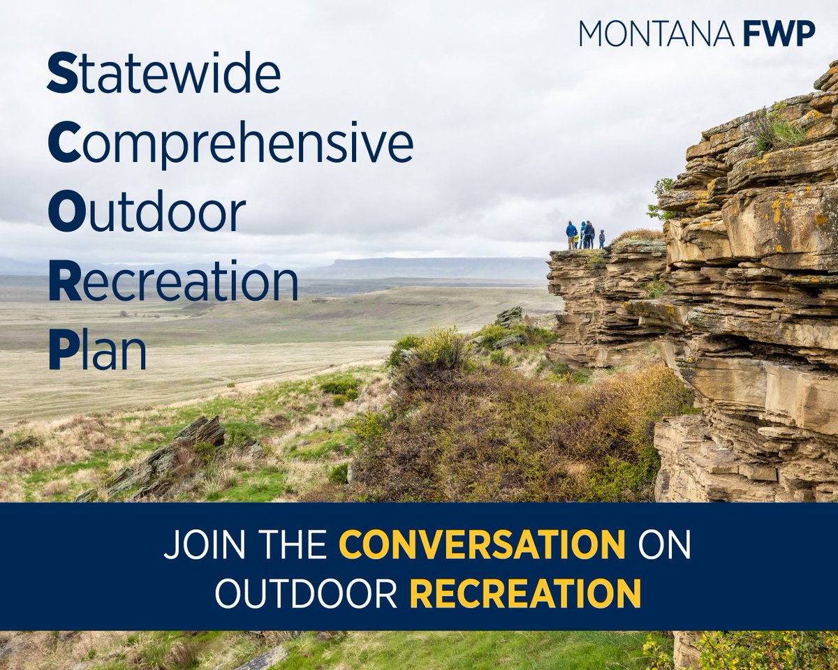 FWP wants to hear your thoughts on what matters most for the future of outdoor recreation in our state. FWP will be gathering input from the recreating public as it updates its Statewide Comprehensive Outdoor Recreation Plan. Learn how to get involved: fwp.mt.gov/aboutfwp/scorp