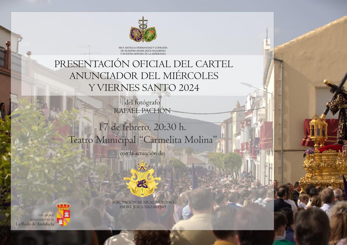 PRESENTACIÓN CARTEL ANUNCIADOR DEL MIÉRCOLES Y VIERNES SANTO 2024 

📍Teatro Carmelita Molina
🗓️ Sábado 17 Febrero
🕣 20:30 
📸 <a href="/rafapachonj/">Rafa Pachón. RBB.</a>  
🎺 <a href="/amjesusnazareno/">A.M JESUS NAZARENO</a> 
Colabora <a href="/AytoLaRodaAnd/">Ayto. La Roda de Andalucía</a>