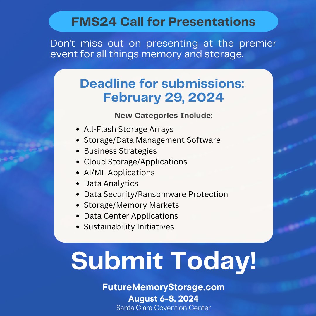 FMS24 presentation submissions are due February 29th. Have you seen the new categories? Submit your proposals here: bit.ly/48ezCbH

#FMS2024 #technology #flashmemory #storage #memory  #ai #artificialintelligence #SRAM #IoT #internetofthings #sustainability #CXL #FMS24