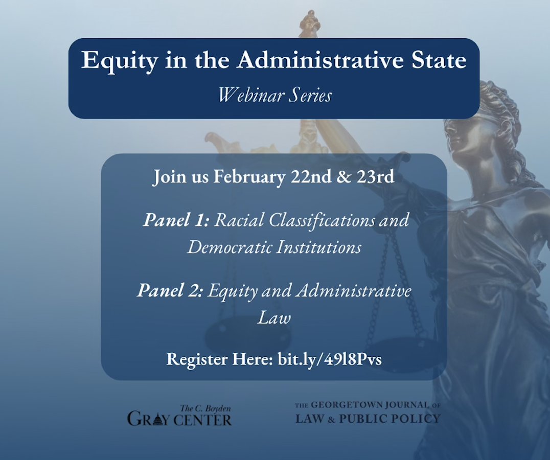 Exciting webinar that GJLPP is cohosting with The C. Boyden Gray Center next week! Authors will discuss their essays to be published later this year. Link below to register. 

administrativestate.gmu.edu/event/equity-a…